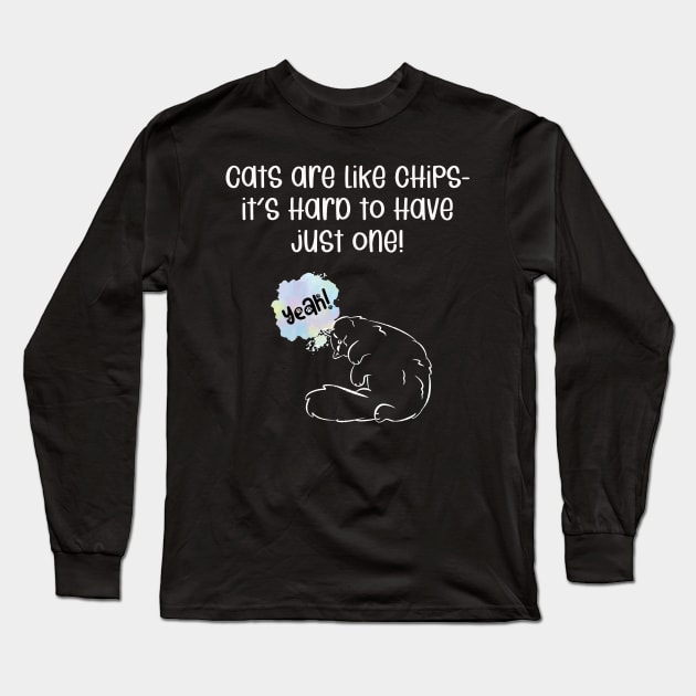 Cats are like chips- it's hard to have just one! Long Sleeve T-Shirt by kooicat